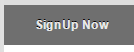 SignUp Now Button